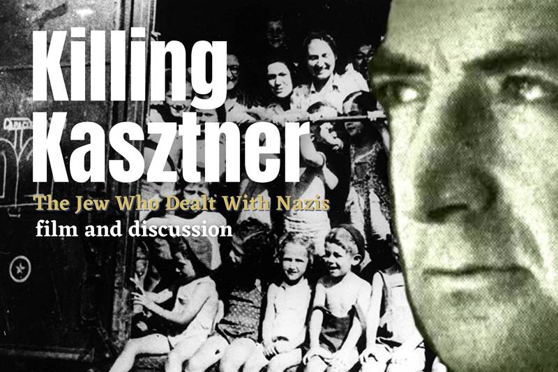 Banner Image for Online movie and panel discussion - Killing Kasztner - the Jew who dealt with Nazis
